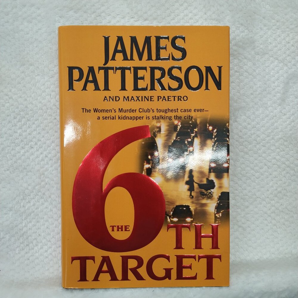 The 6th Target By James Patterson and Maxine Paetro Novel Fiction Hardcover Book
